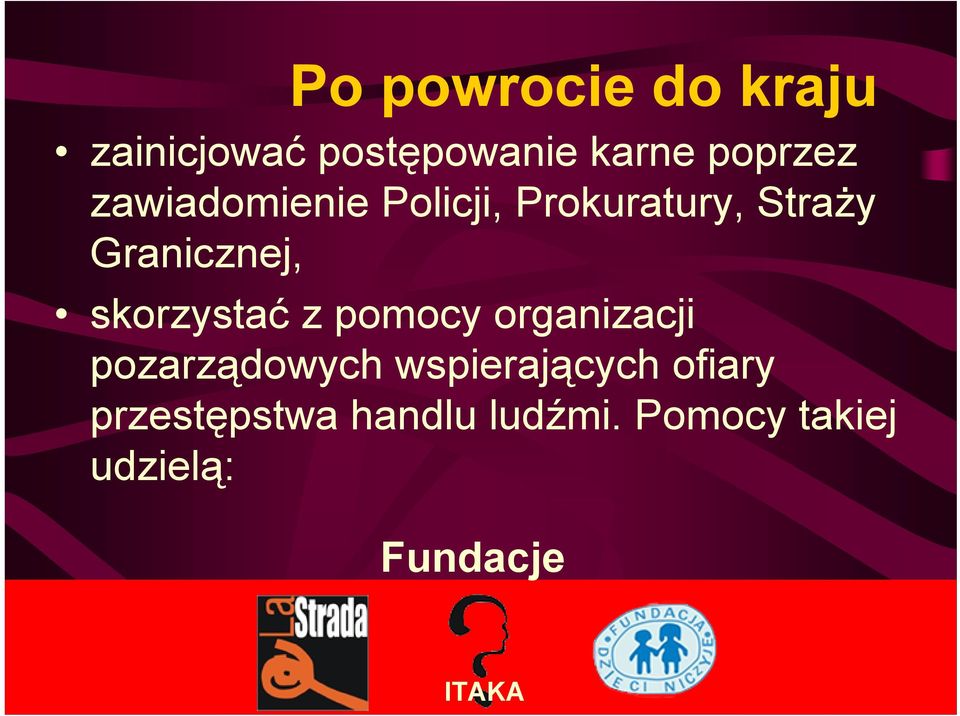 skorzystać z pomocy organizacji pozarządowych wspierających