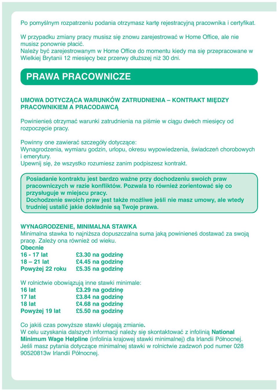 PRAWA PRACOWNICZE UMOWA DOTYCZĄCA WARUNKÓW ZATRUDNIENIA KONTRAKT MIĘDZY PRACOWNIKIEM A PRACODAWCĄ Powinienieś otrzymać warunki zatrudnienia na piśmie w ciągu dwėch miesięcy od rozpoczęcie pracy.