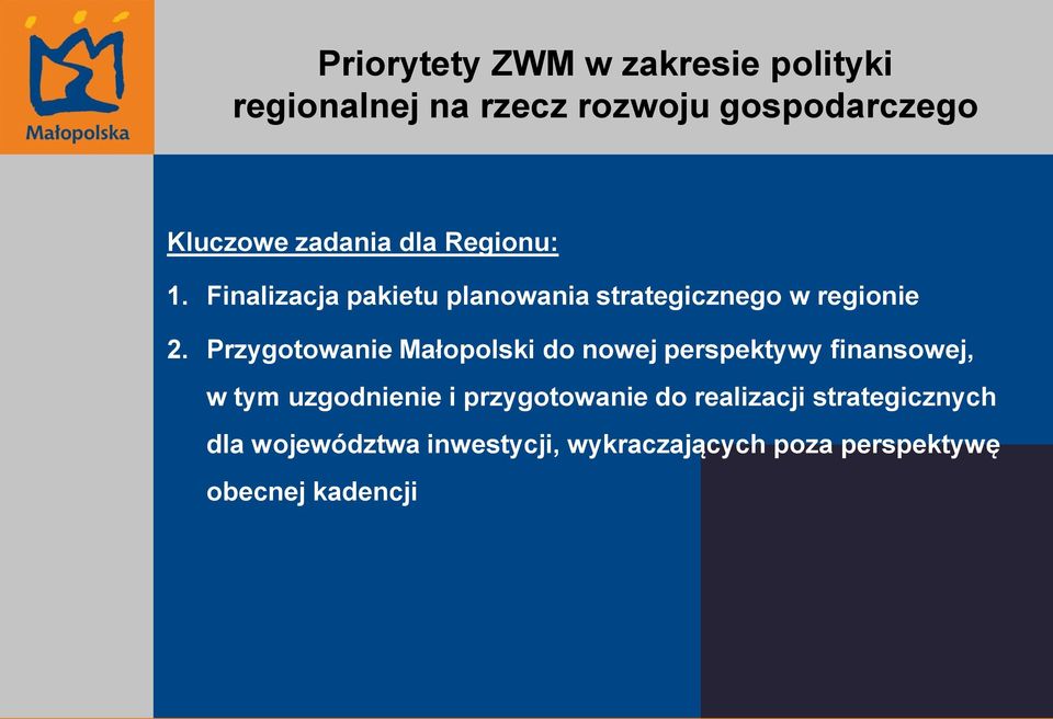 Przygotowanie Małopolski do nowej perspektywy finansowej, w tym