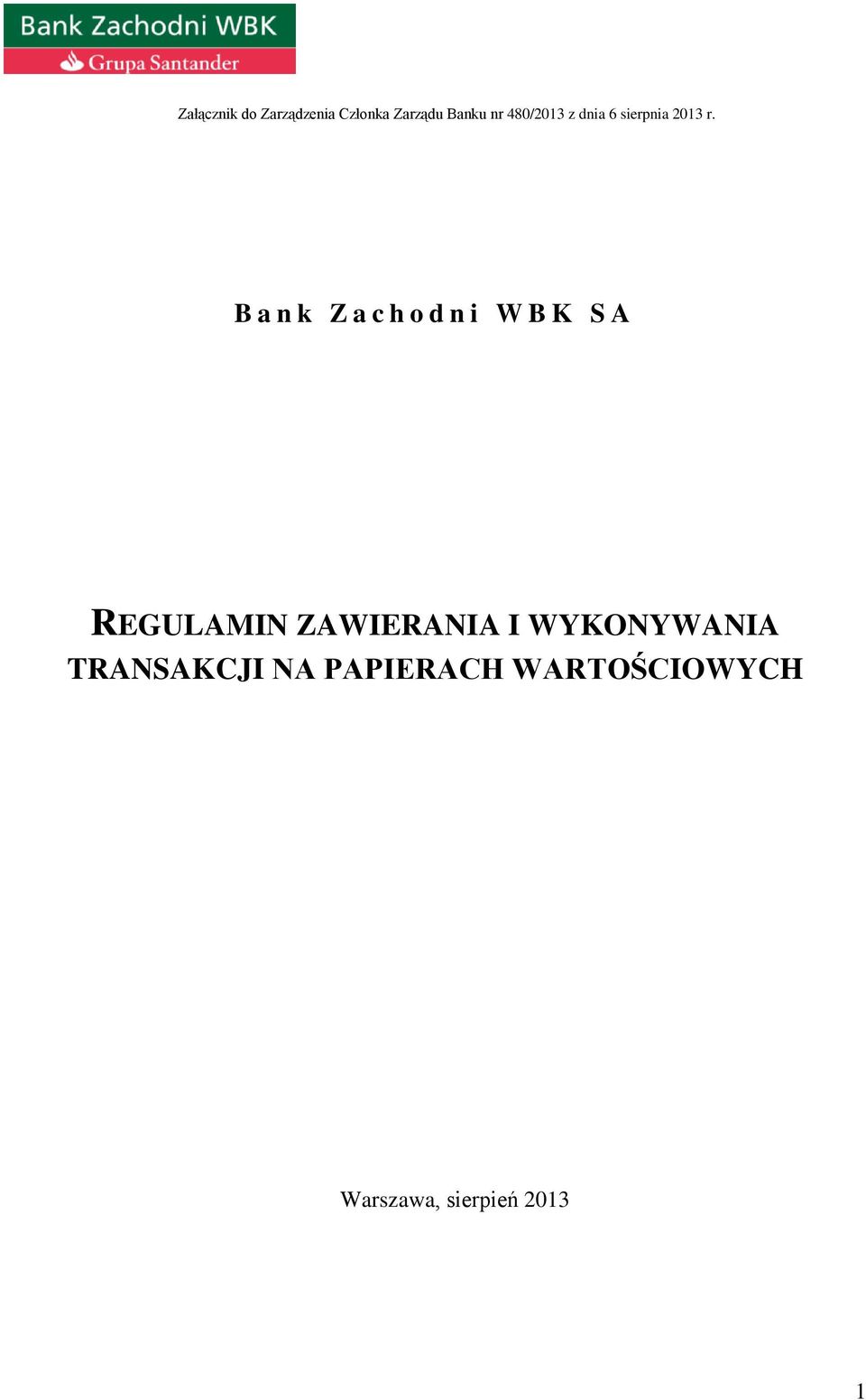 B a n k Z a c h o d n i W B K S A REGULAMIN ZAWIERANIA