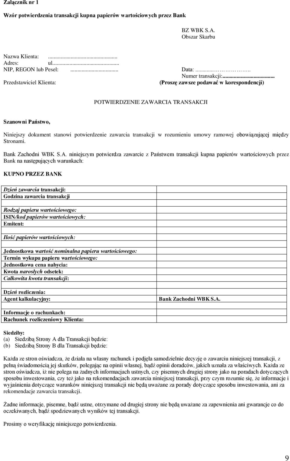 ramowej obowiązującej między Stronami. Bank Zachodni WBK S.A.
