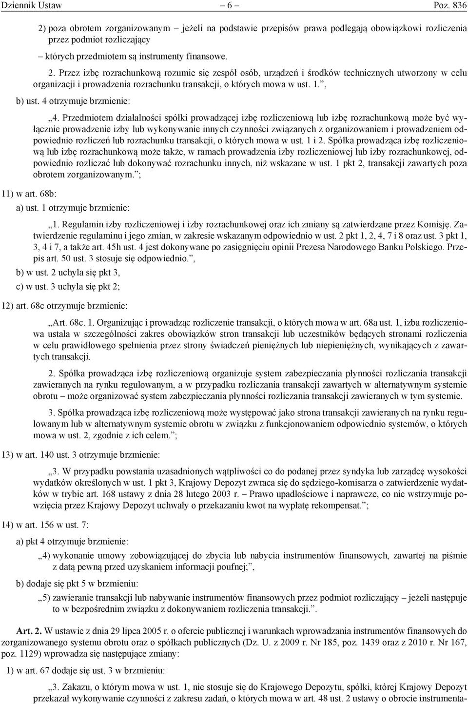4 otrzymuje brzmienie: 11) w art. 68b: 4.