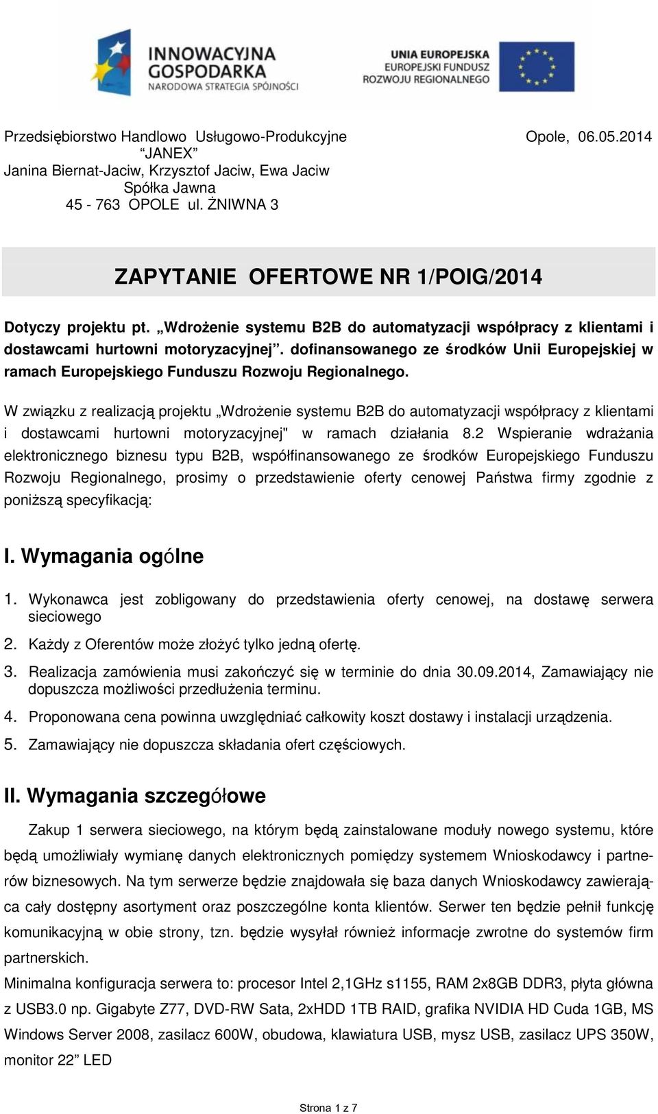 dofinansowanego ze środków Unii Europejskiej w ramach Europejskiego Funduszu Rozwoju Regionalnego.