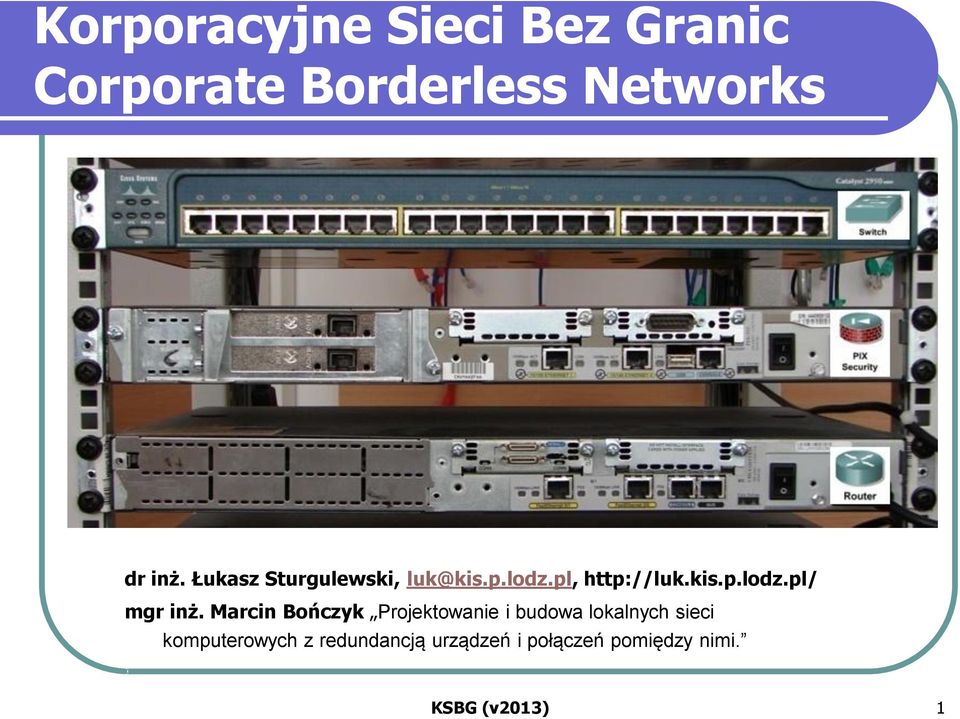 Marcin Bończyk Projektowanie i budowa lokalnych sieci komputerowych