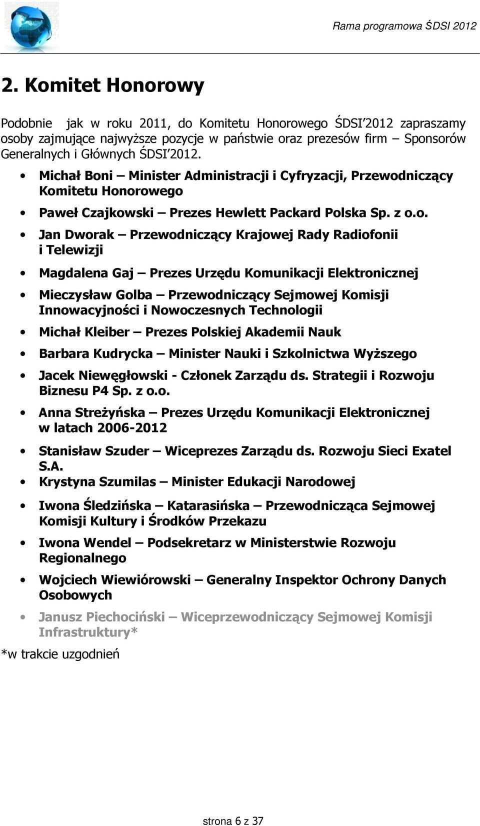 i Minister Administracji i Cyfryzacji, Przewod