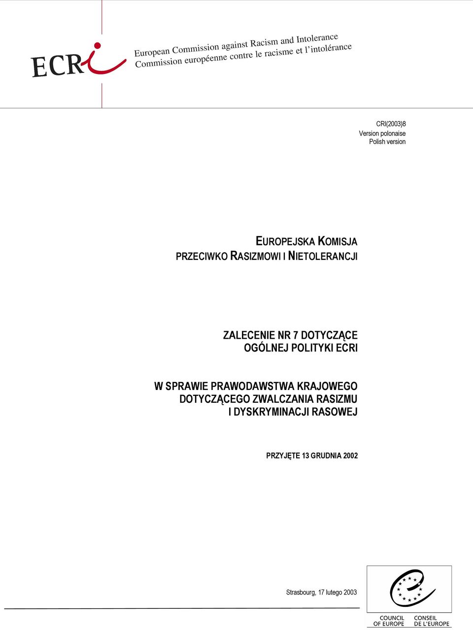 POLITYKI ECRI W SPRAWIE PRAWODAWSTWA KRAJOWEGO DOTYCZĄCEGO ZWALCZANIA