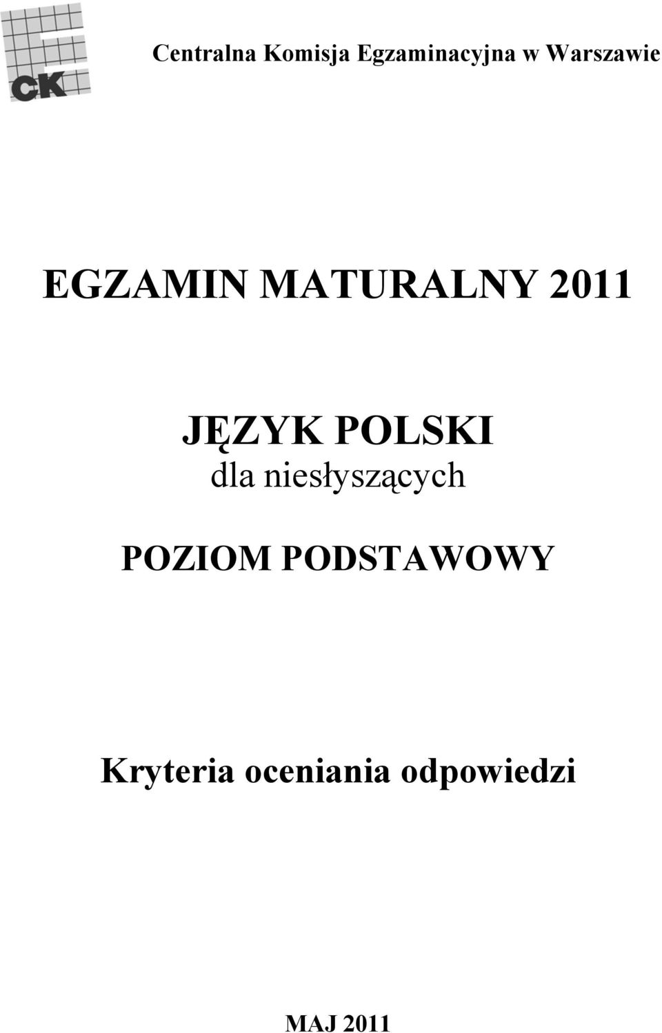 EGZAMIN MATURALNY 2011 JĘZYK