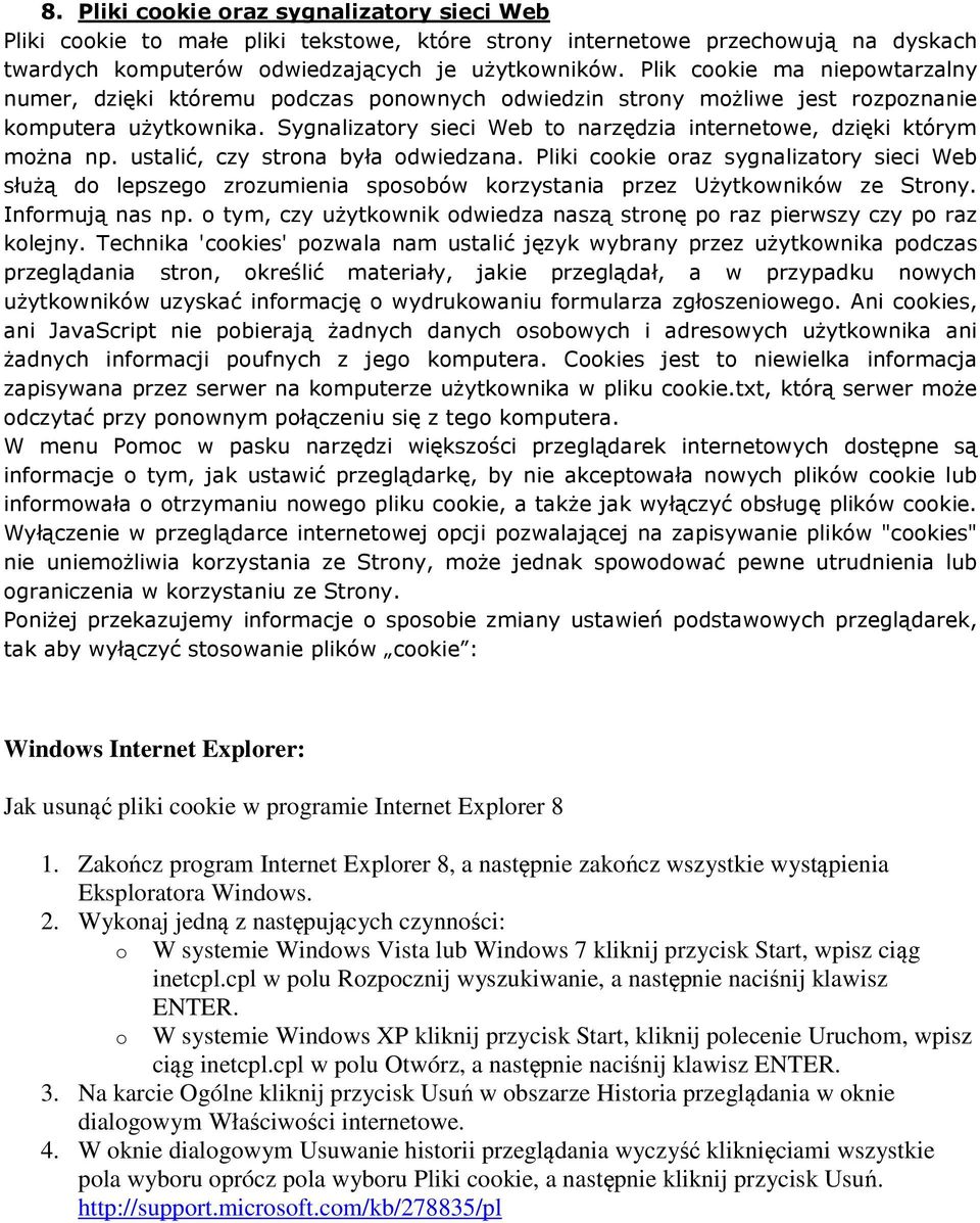 Sygnalizatory sieci Web to narzędzia internetowe, dzięki którym można np. ustalić, czy strona była odwiedzana.