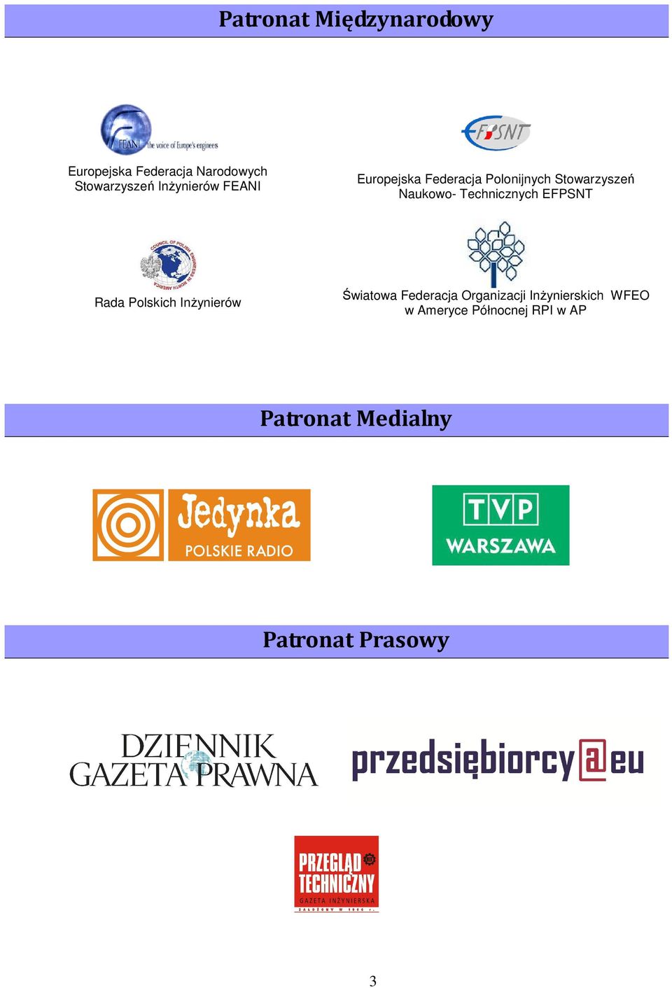 Technicznych EFPSNT Rada Polskich Inżynierów Światowa Federacja Organizacji