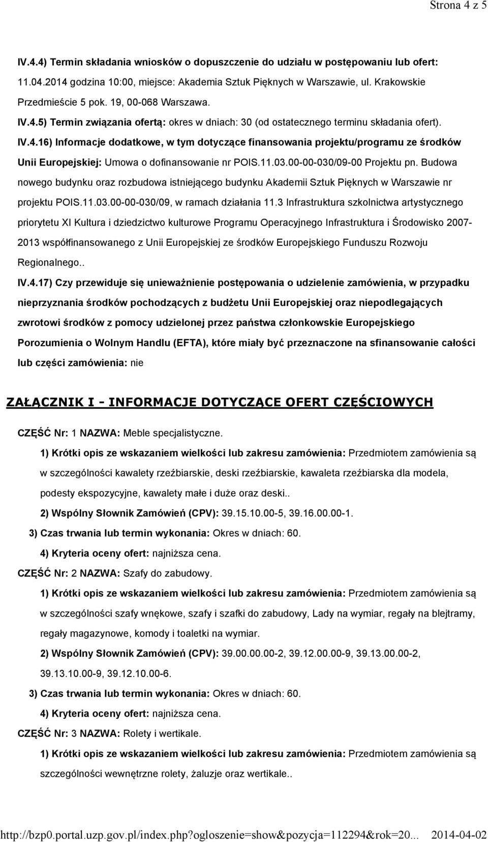 11.03.00-00-030/09-00 Projektu pn. Budowa nowego budynku oraz rozbudowa istniejącego budynku Akademii Sztuk Pięknych w Warszawie nr projektu POIS.11.03.00-00-030/09, w ramach działania 11.