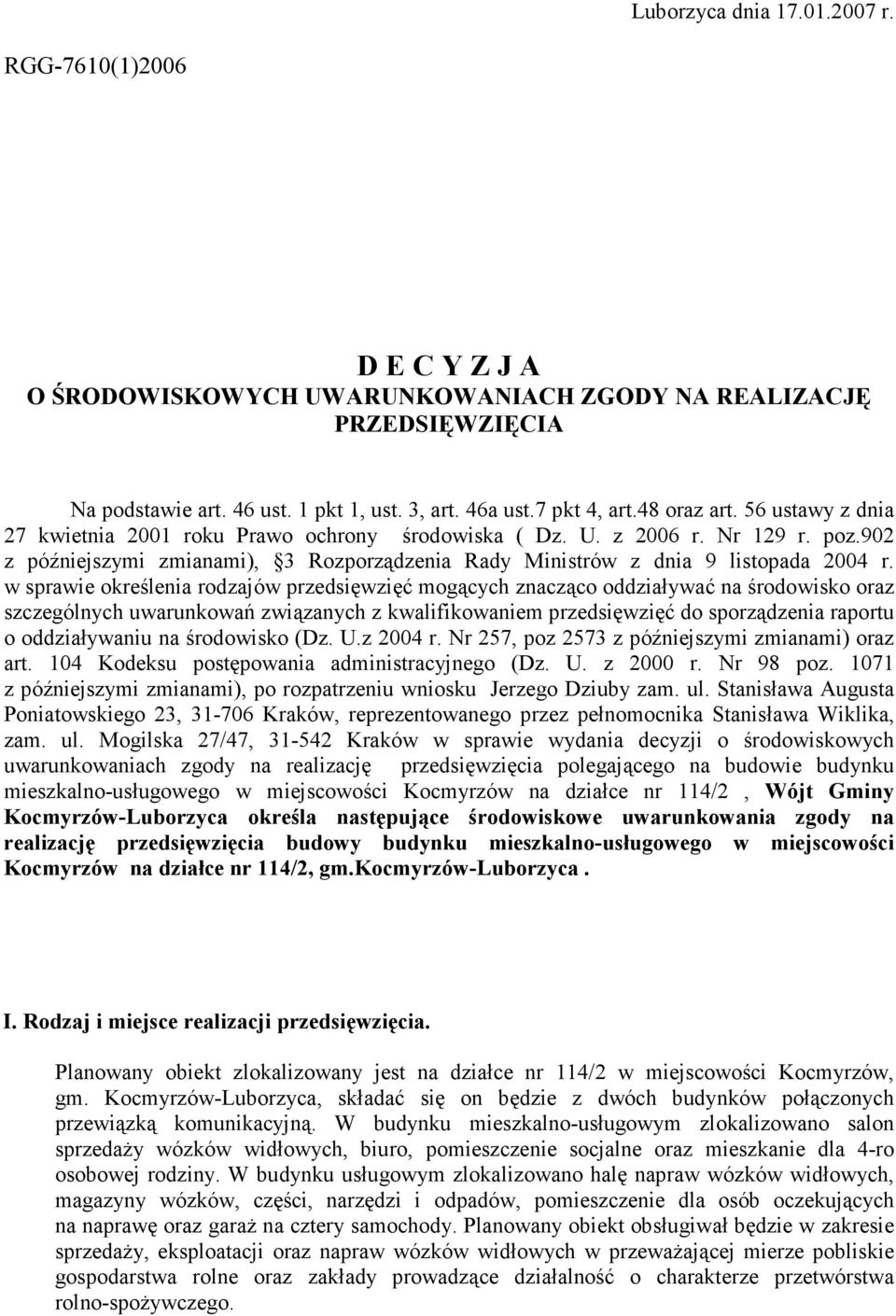 w sprawie określenia rodzajów przedsięwzięć mogących znacząco oddziaływać na środowisko oraz szczególnych uwarunkowań związanych z kwalifikowaniem przedsięwzięć do sporządzenia raportu o