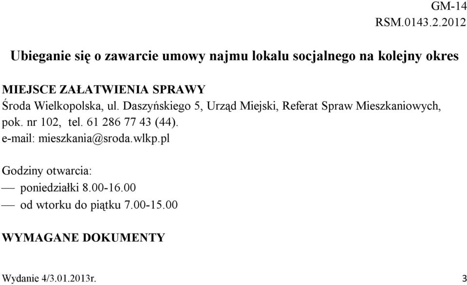 SPRAWY Środa Wielkopolska, ul. Daszyńskiego 5, Urząd Miejski, Referat Spraw Mieszkaniowych, pok.