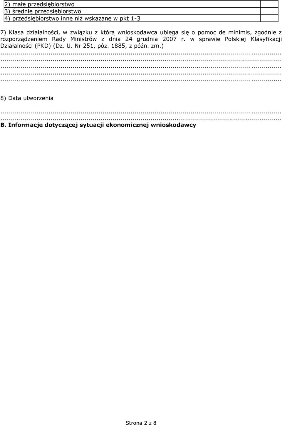 Ministrów z dnia 24 grudnia 2007 r. w sprawie Polskiej Klasyfikacji Działalności (PKD) (Dz. U. Nr 251, póz.