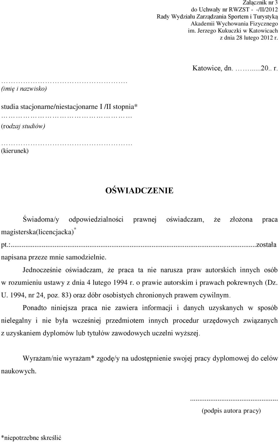 studia stacjonarne/niestacjonarne I /II stopnia* (rodzaj studiów) (kierunek) OŚWIADCZENIE Świadoma/y odpowiedzialności prawnej oświadczam, że złożona praca magisterska(licencjacka) * pt.:.