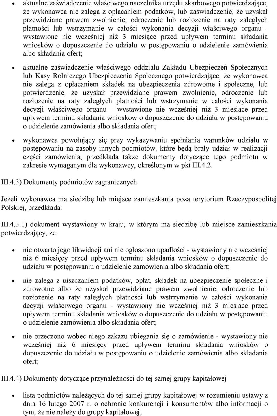 dopuszczenie do udziału w postępowaniu o udzielenie zamówienia albo składania ofert; aktualne zaświadczenie właściwego oddziału Zakładu Ubezpieczeń Społecznych lub Kasy Rolniczego Ubezpieczenia