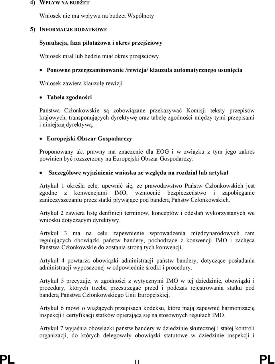 przepisów krajowych, transponujących dyrektywę oraz tabelę zgodności między tymi przepisami i niniejszą dyrektywą.