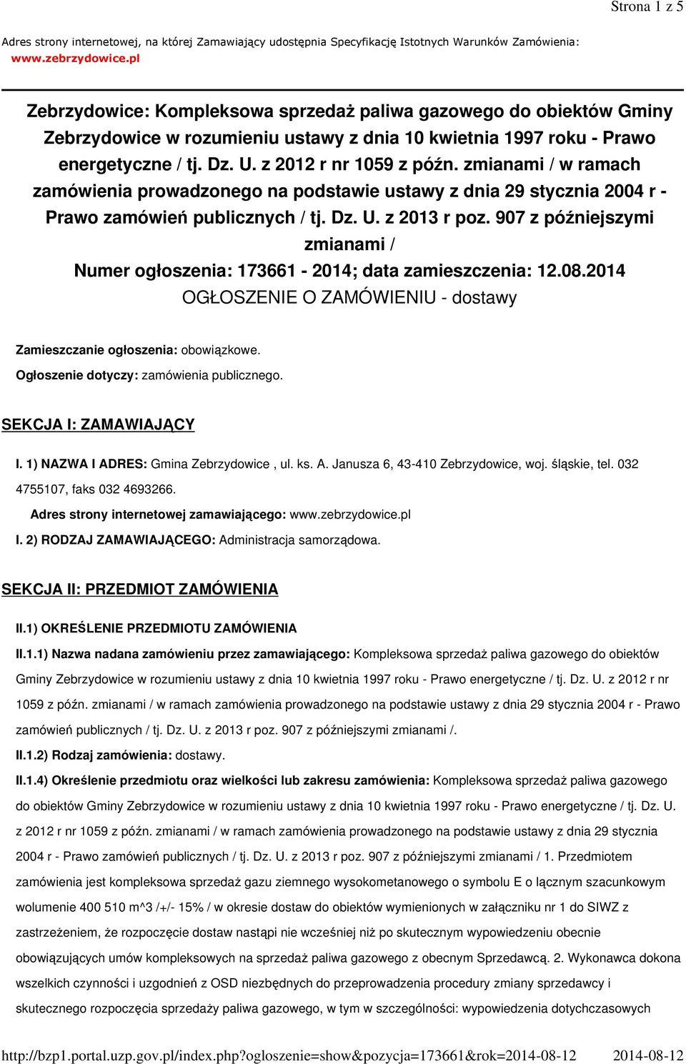 zmianami / w ramach zamówienia prowadzonego na podstawie ustawy z dnia 29 stycznia 2004 r - Prawo zamówień publicznych / tj. Dz. U. z 2013 r poz.