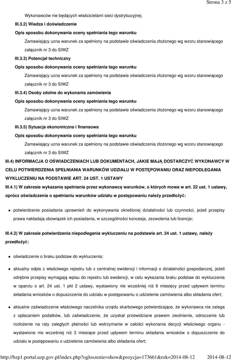 1 USTAWY III.4.1) W zakresie wykazania spełniania przez wykonawcę warunków, o których mowa w art. 22 ust.