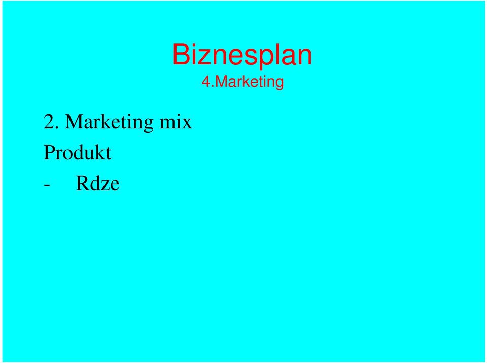 formalny, Biznesplan 4.