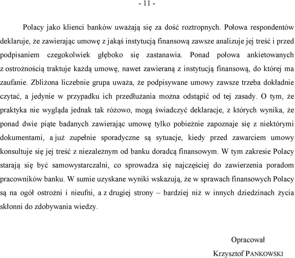 Ponad połowa ankietowanych z ostrożnością traktuje każdą umowę, nawet zawieraną z instytucją finansową, do której ma zaufanie.