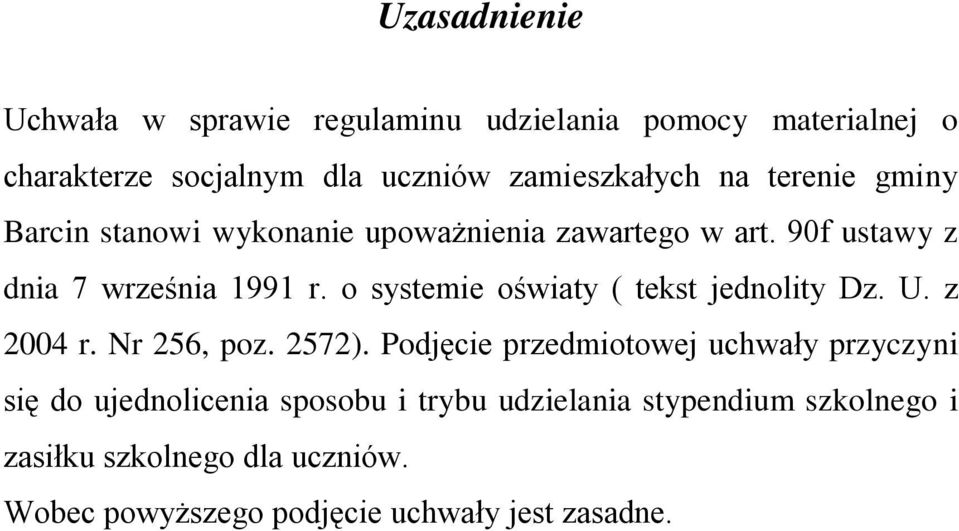 o systemie oświaty ( tekst jednolity Dz. U. z 2004 r. Nr 256, poz. 2572).