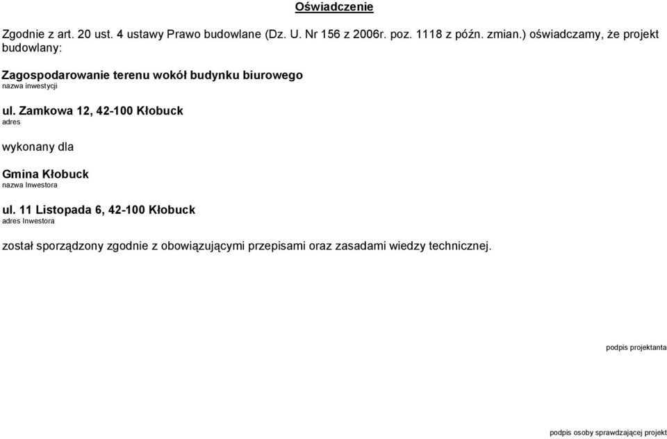 Zamkowa 12, 42-100 Kłobuck adres wykonany dla Gmina Kłobuck nazwa Inwestora ul.