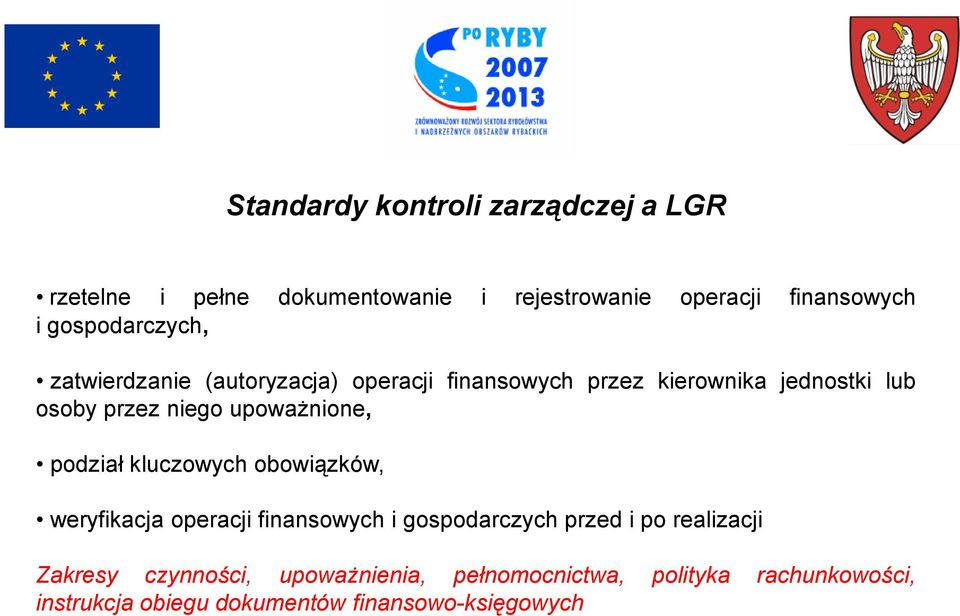 upoważnione, podział kluczowych obowiązków, weryfikacja operacji finansowych i gospodarczych przed i po realizacji