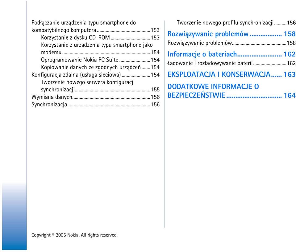 ..154 Tworzenie nowego serwera konfiguracji synchronizacji...155 Wymiana danych...156 Synchronizacja...156 Tworzenie nowego profilu synchronizacji.