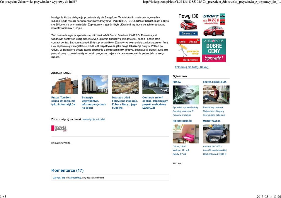 Tam nasza delegacja spotkała się z firmami WNS Global Services i WIPRO. Pierwsza jest wiodącym dostawcą usług biznesowych, głównie finansów i księgowości, badań i analiz oraz contact center.