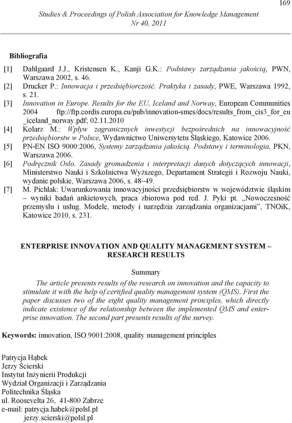 eu/pub/innovation-ses/docs/results_fro_cis3_for_eu _iceland_noray.pdf; 02.11.2010 [4] Kolarz M.