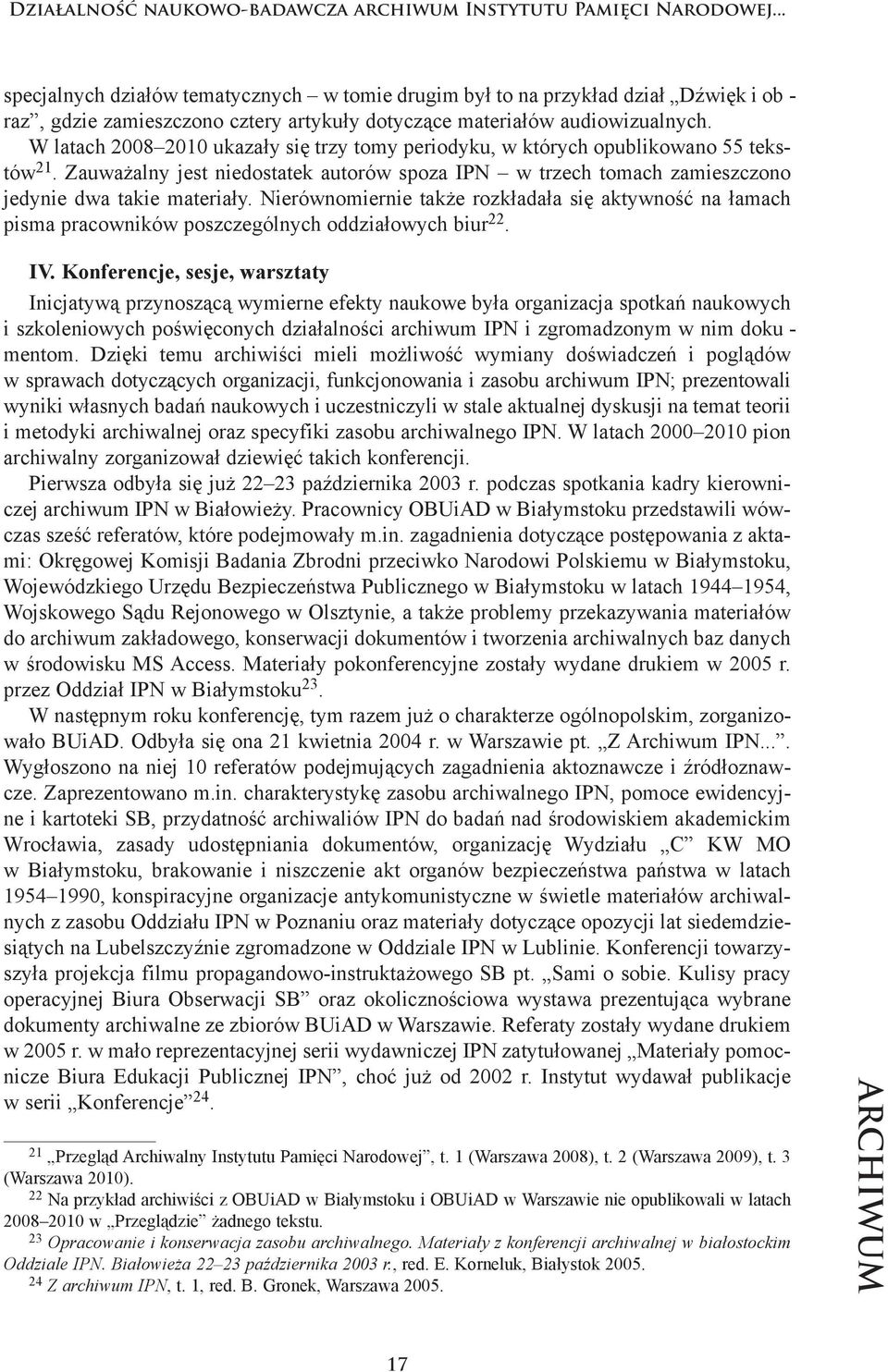 W la tach 2008 2010 uka za ły się trzy to my pe rio dy ku, w któ rych opu bli ko wa no 55 teks - tów 21.