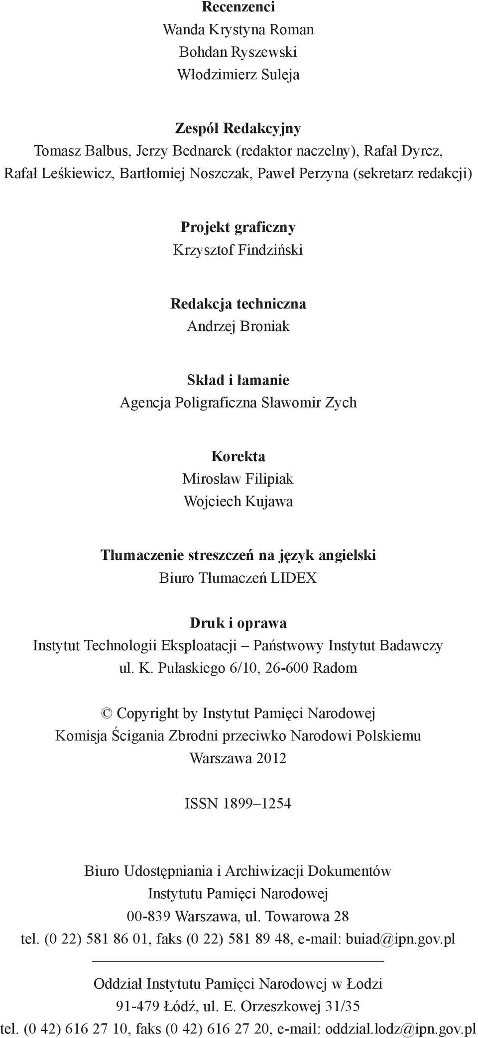 Tłumaczenie streszczeń na język angielski Biuro Tłumaczeń LIDEX Druk i oprawa Instytut Technologii Eksploatacji Państwowy Instytut Badawczy ul. K.