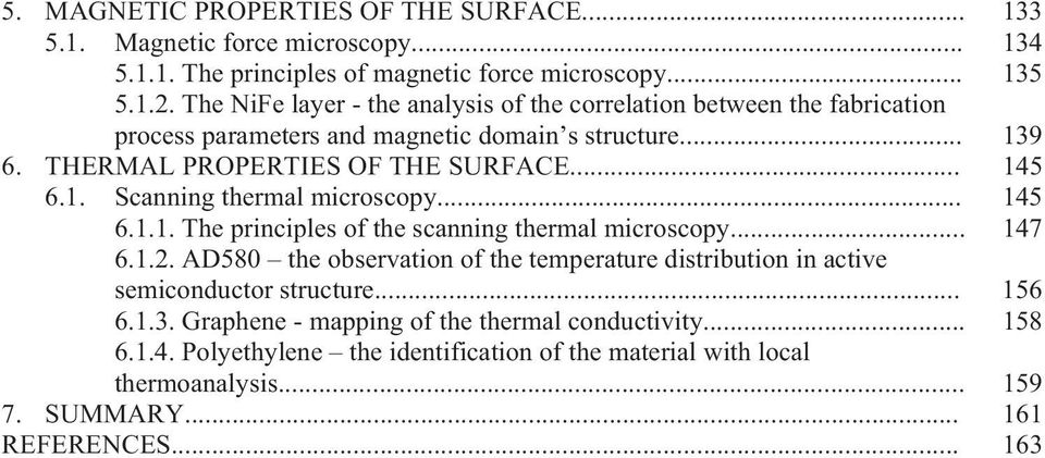 .. 145 6.1.1. The principles of the scanning thermal microscopy... 147 6.1.2. AD580 the observation of the temperature distribution in active semiconductor structure... 156 6.1.3.