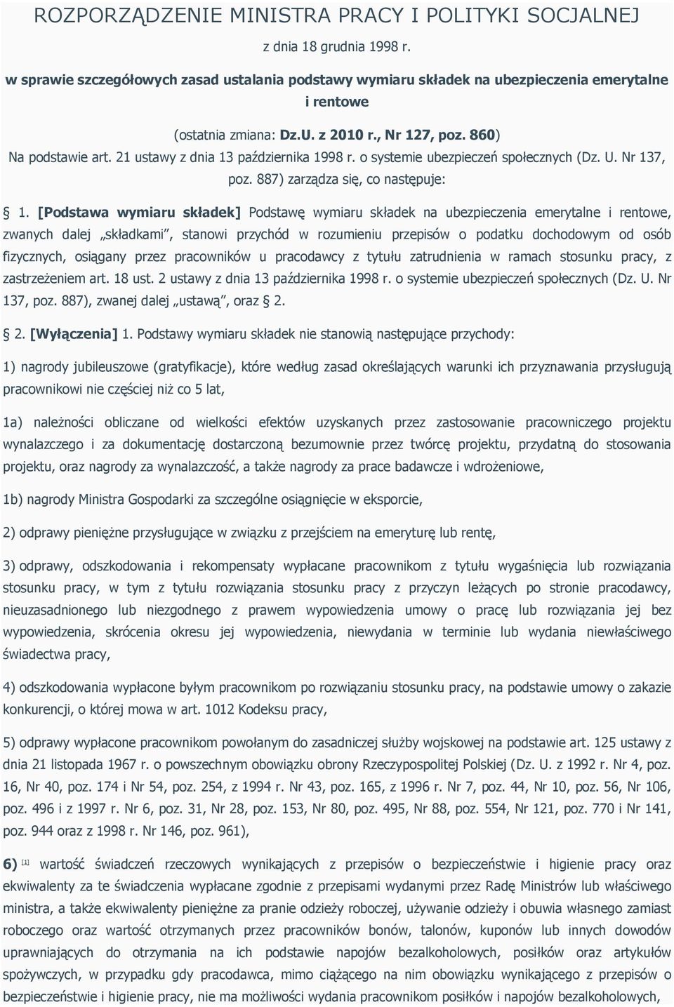 860) ka podstawie artk 2N ustawó z dnia NP października N99U rk o sóstemie ubezpieczeń społecznóch EazK rk kr NPTI pozk UUT) zarządza sięi co następujew NK [Podstawa wymiaru składek] modstawę wómiaru