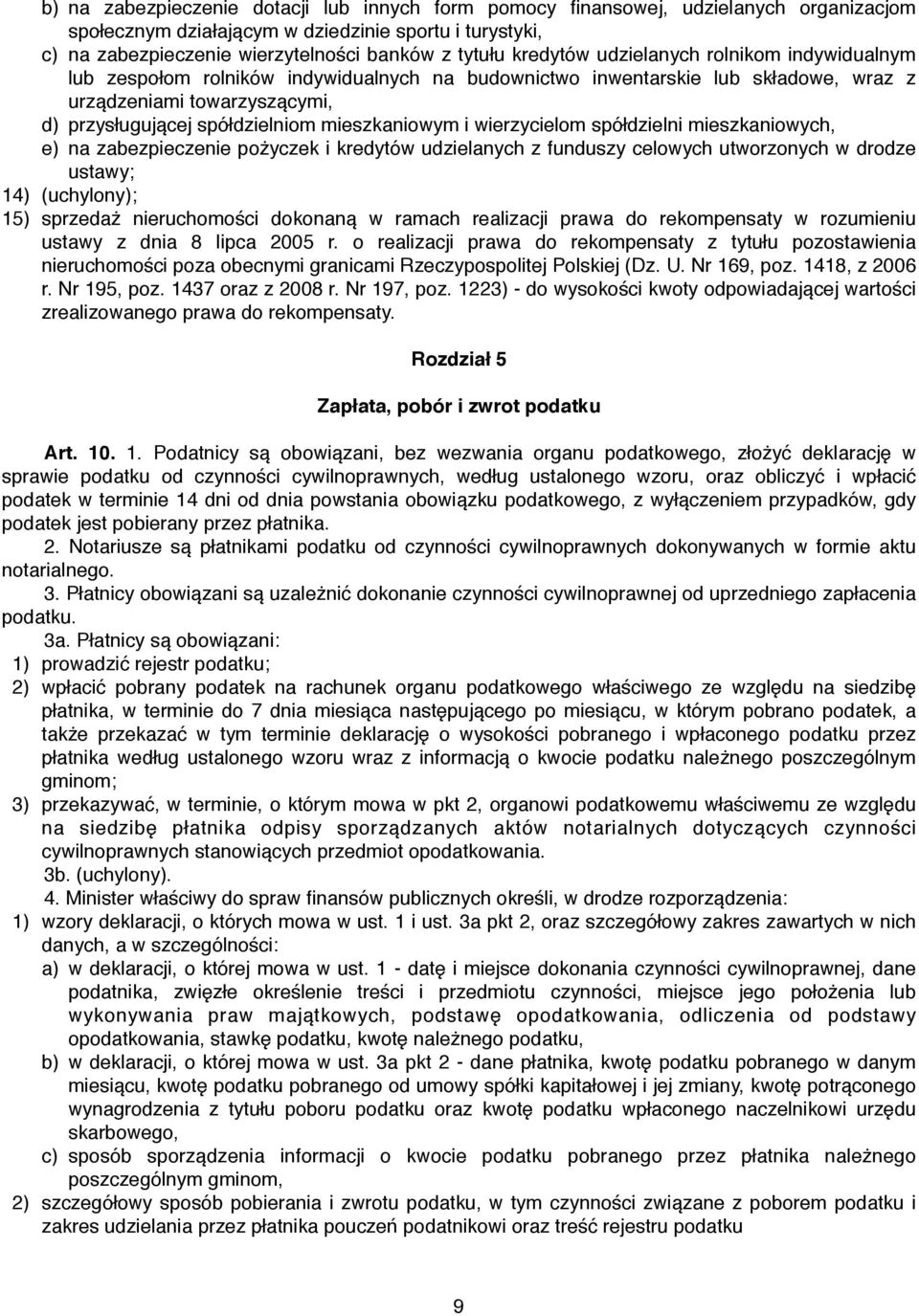 towarzyszącymi, d)! przysługującej spółdzielniom mieszkaniowym i wierzycielom spółdzielni mieszkaniowych, e)!