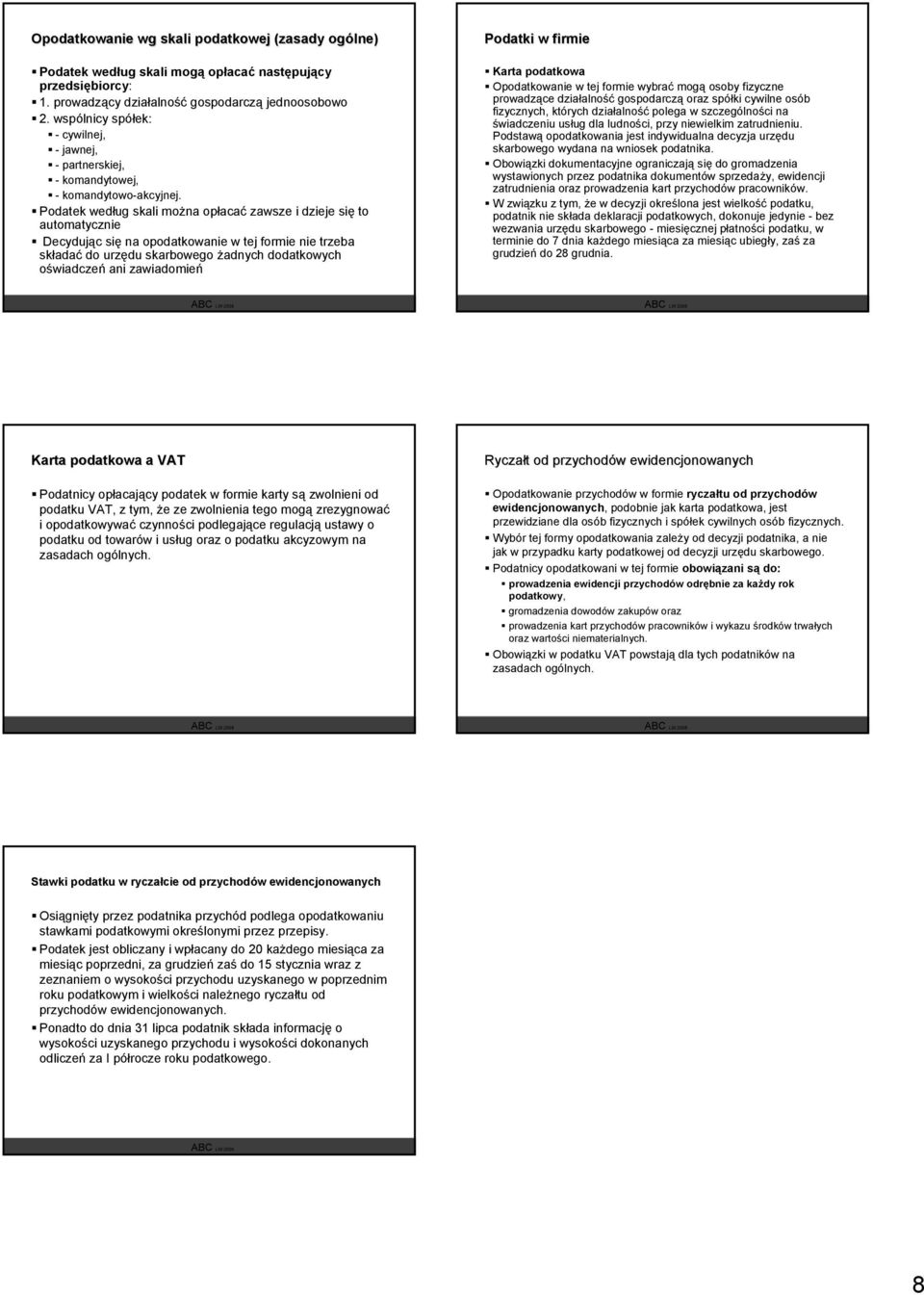 Podatek według skali można opłacać zawsze i dzieje się to automatycznie Decydując się na opodatkowanie w tej formie nie trzeba składać do urzędu skarbowego żadnych dodatkowych oświadczeń ani