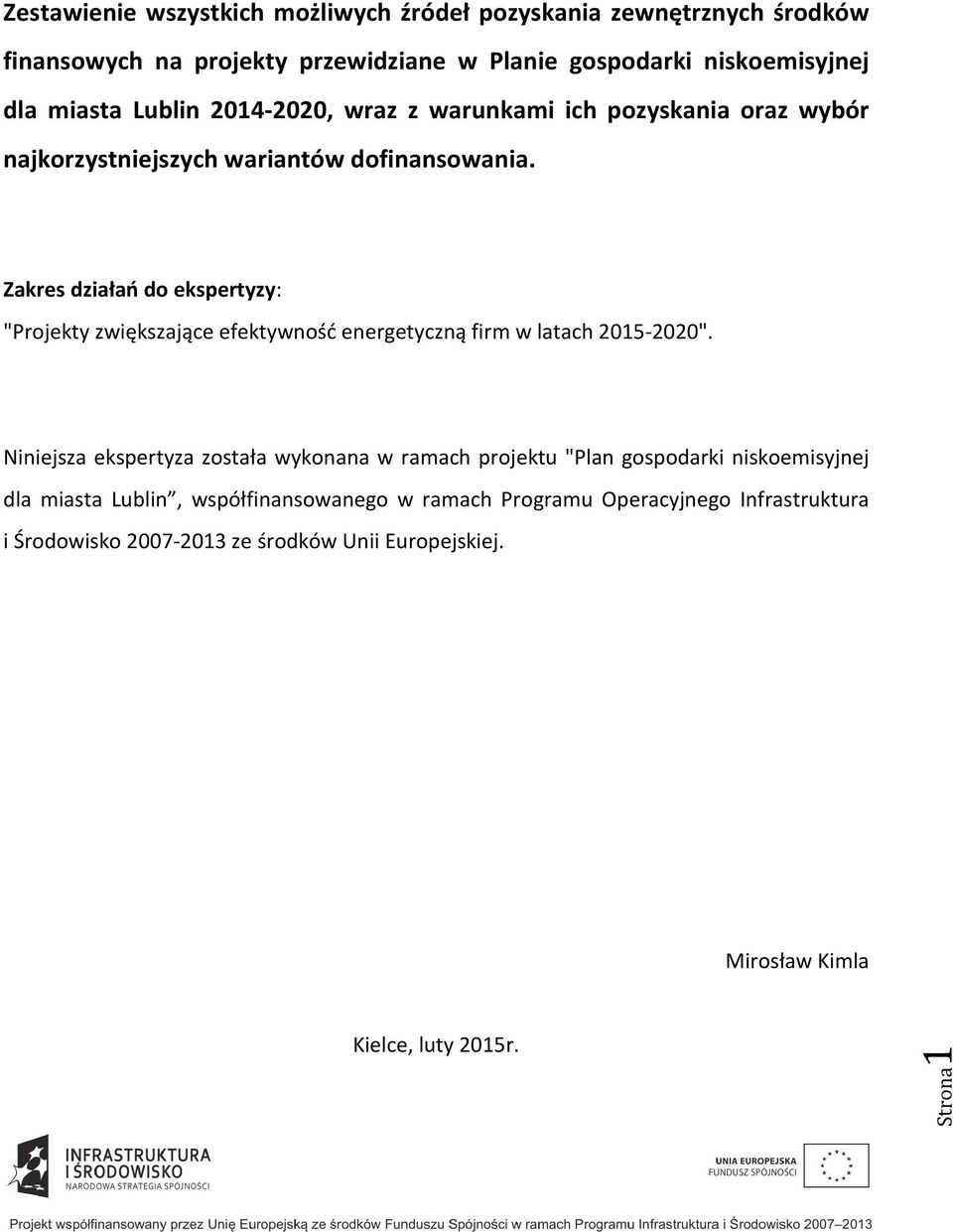 Zakres działań do ekspertyzy: "Projekty zwiększające efektywność energetyczną firm w latach 2015-2020".