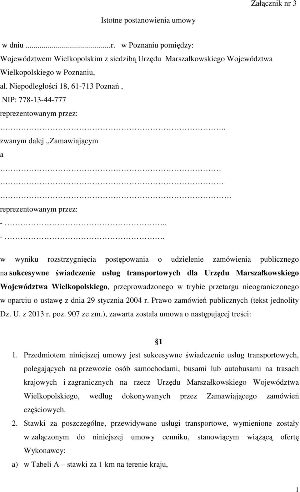 . -. w wyniku rozstrzygnięcia postępowania o udzielenie zamówienia publicznego na sukcesywne świadczenie usług transportowych dla Urzędu Marszałkowskiego Województwa Wielkopolskiego, przeprowadzonego