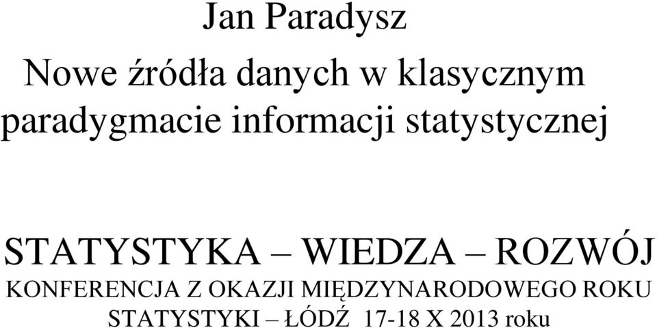 STATYSTYKA WIEDZA ROZWÓJ KONFERENCJA Z OKAZJI