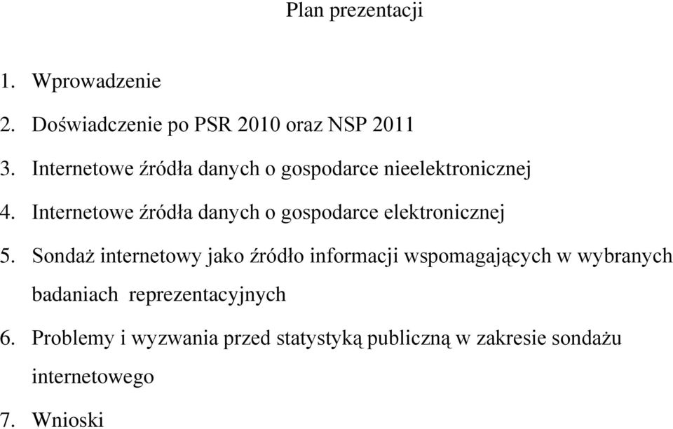 Internetowe źródła danych o gospodarce elektronicznej 5.