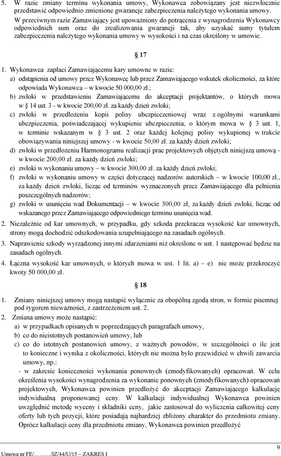wykonania umowy w wysokości i na czas określony w umowie. 17 1.