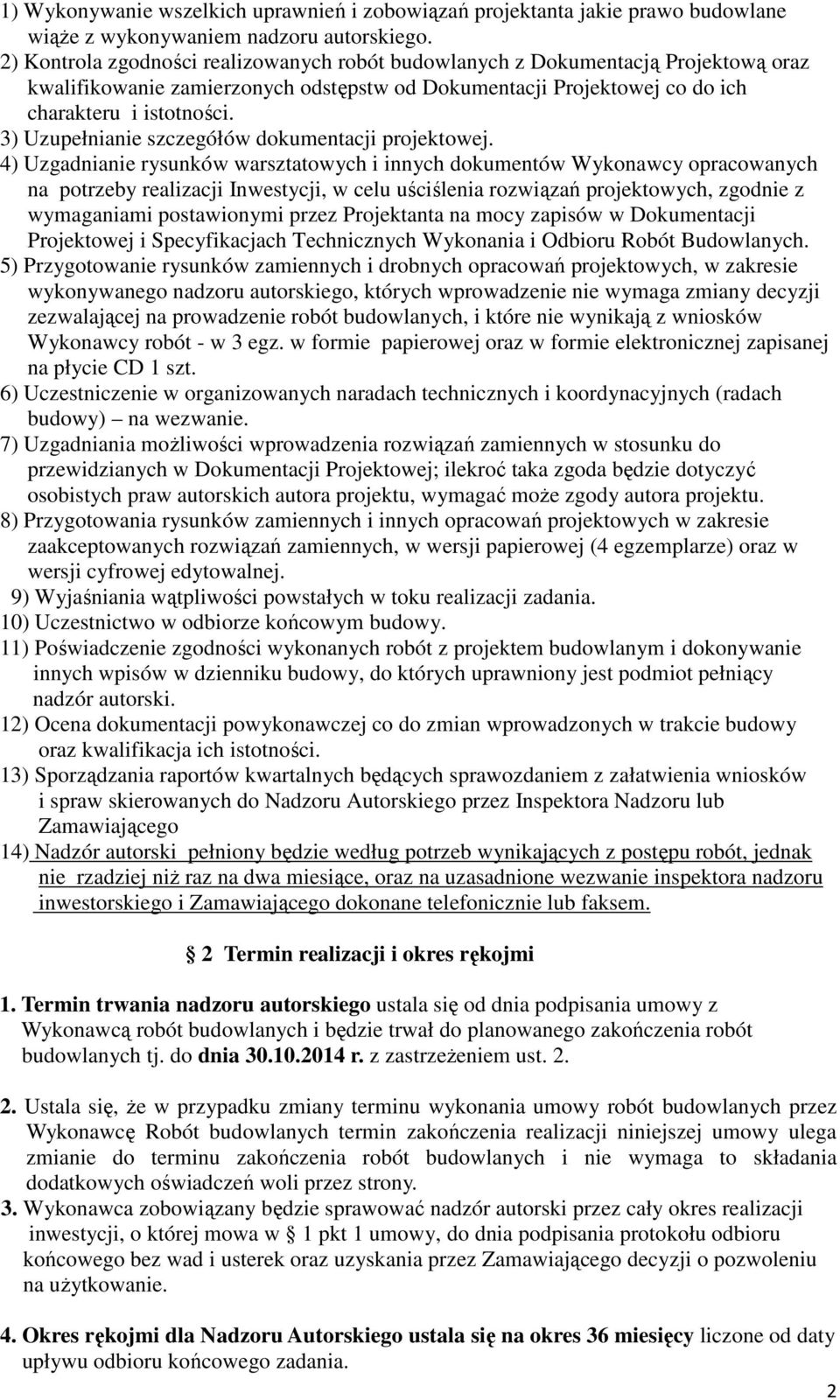 3) Uzupełnianie szczegółów dokumentacji projektowej.