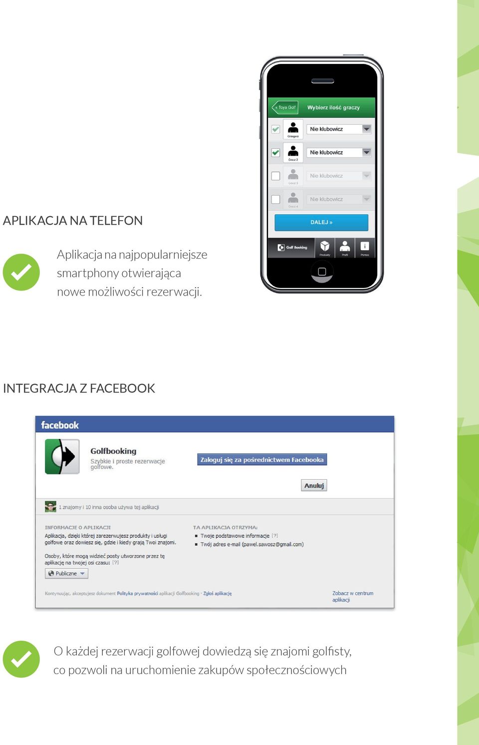 INTEGRACJA Z FACEBOOK O każdej rezerwacji golfowej dowiedzą