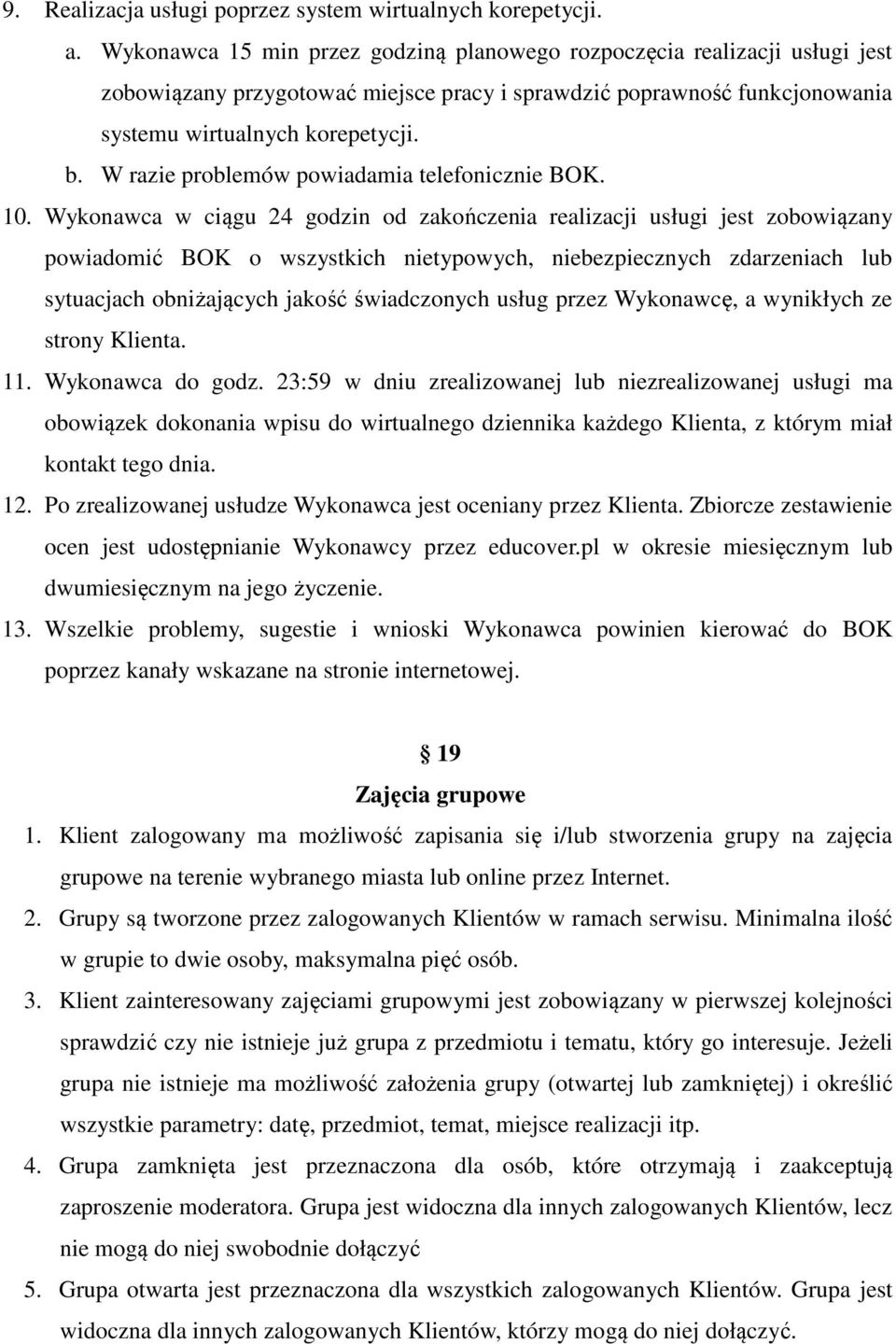 W razie problemów powiadamia telefonicznie BOK. 10.