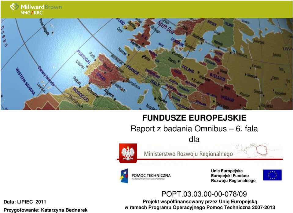 LIPIEC 2011 Przygotowanie: Katarzyna Bednarek POPT.03.