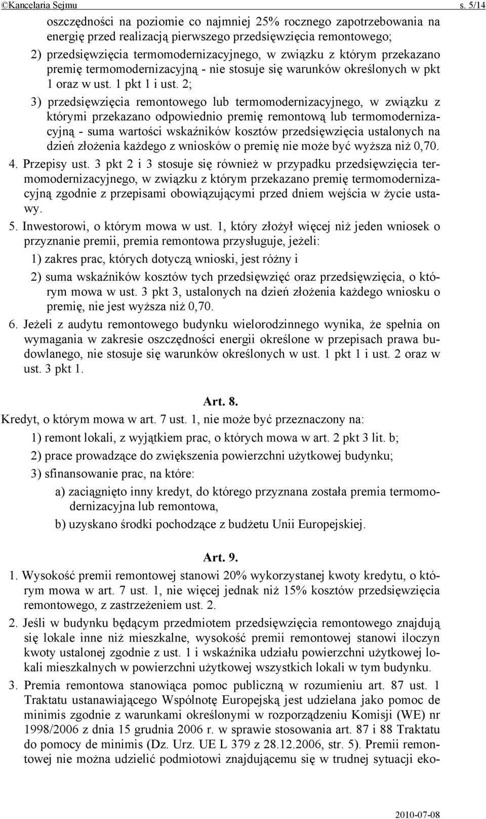 przekazano premię termomodernizacyjną - nie stosuje się warunków określonych w pkt 1 oraz w ust. 1 pkt 1 i ust.