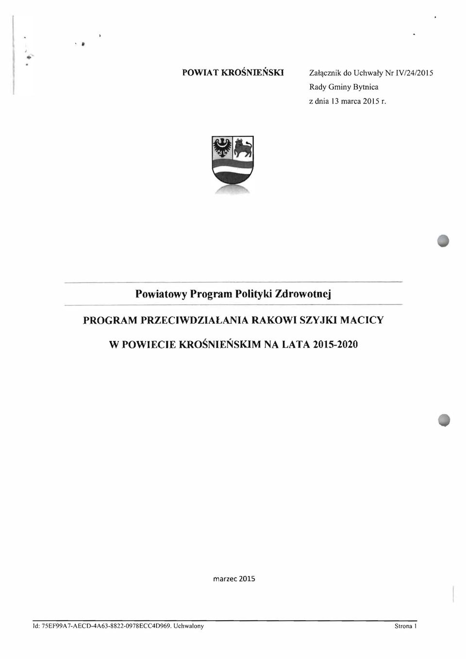 Powiatowy Program Polityki Zdrowotnej PROGRAM PRZECIWDZIALANIA RAKOWI