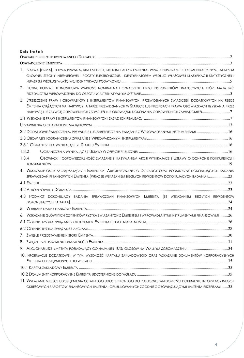 WŁAŚCIWEJ KLASYFIKACJI STATYSTYCZNEJ I NUMEREM WEDŁUG WŁAŚCIWEJ IDENTYFIKACJI PODATKOWEJ.... 5 2.