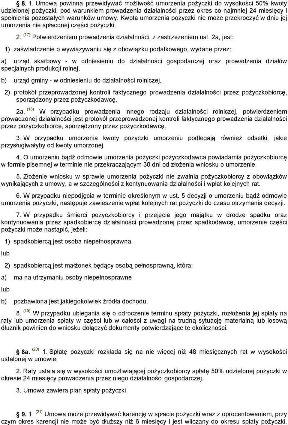 2a, jest: 1) zaświadczenie o wywiązywaniu się z obowiązku podatkowego, wydane przez: a) urząd skarbowy - w odniesieniu do działalności gospodarczej oraz prowadzenia działów specjalnych produkcji