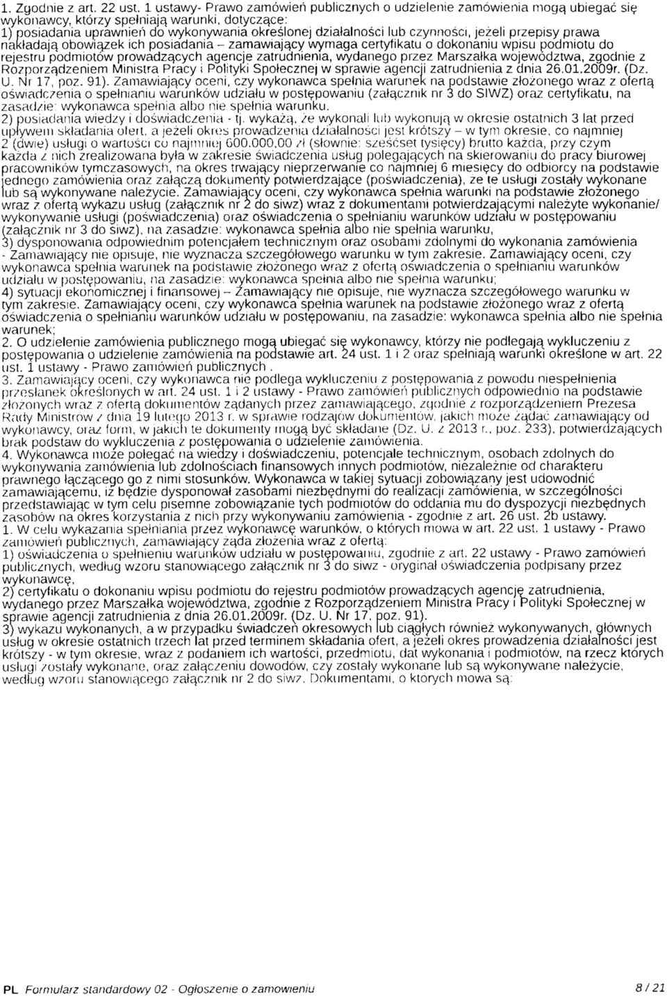 czynnosci, jezeli przepisy prawa naktadaja.